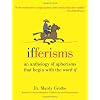 Ifferisms: An Anthology of Aphorisms That Begin with the Word "IF"