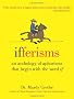 Ifferisms: An Anthology of Aphorisms That Begin with the Word "If"