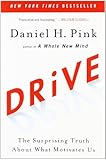 Drive: The Surprising Truth About What Motivates Us
