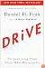 Drive: The Surprising Truth About What Motivates Us