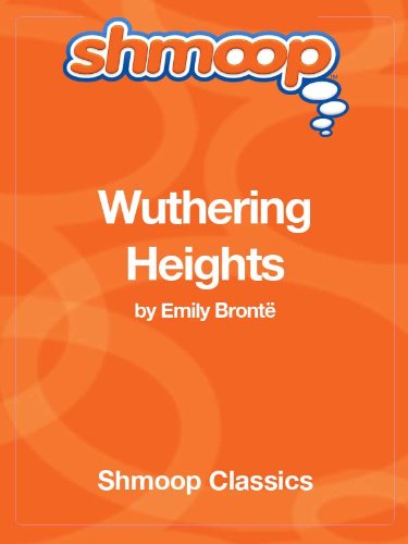 Wuthering Heights: Complete Text with Integrated Study Guide from Shmoop