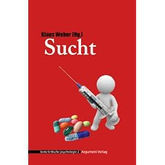 Sucht: texte kritische psychologie 02