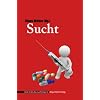 Sucht: texte kritische psychologie 02