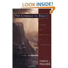 The Courage to Teach: A Guide to Reflection and Renewal