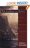 The Courage to Teach: A Guide to Reflection and Renewal