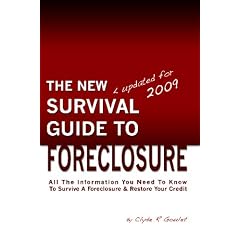 The New Survival Guide To Foreclosure: All the information you need to know to survive a foreclosure and restore your credit