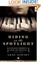 Hiding in the Spotlight: A Musical Prodigy's Story of Survival, 1941-1946