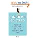 Einsame Spitze?: Warum berufst�tige Frauen gl�cklicher sind