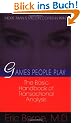 Games People Play: The basic handbook of transactional analysis.