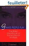 Games People Play: The Psychology of Human Relationships