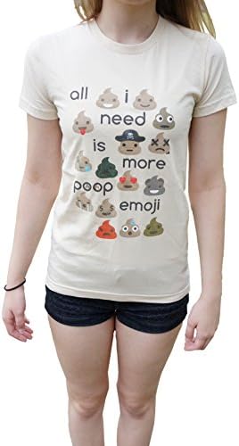 All I Need Is More Poop Emoji Poo Emoticon T-shirt for Girls and Women (Small)