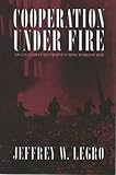 Cooperation under fire : Anglo-German restraint during World War II