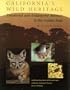 California's Wild Heritage: Threatened and Endangered Animals in the Golden State
