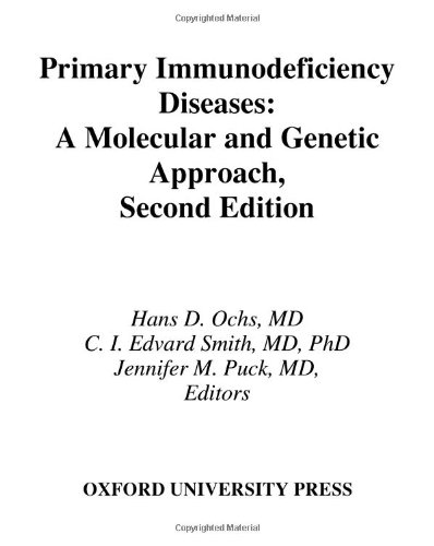 Primary Immunodeficiency Diseases: A Molecular & Cellular Approach