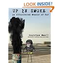 Up in Smoke: An Illustrated Memoir of War (The Further Adventures of Doctrine Man!!) (Volume 4)