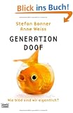 Generation Doof: Wie bl�d sind wir eigentlich?