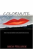 Colormute: Race Talk Dilemmas in an American School
