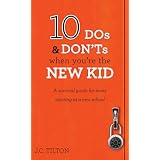 10 Dos & Don'ts When You're The New Kid - A survival guide for teens starting at a new school