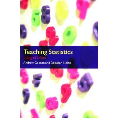 [(Teaching Statistics: A Bag of Tricks )] [Author: Andrew Gelman] [Oct-2002]