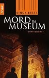 Mord im Museum: Kriminalroman - Simon Brett