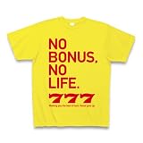 【パチスロ】NO BONUS, NO LIFE. Tシャツ