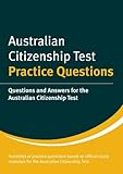 Australian citizenship test practice questions : questions and answers for the Australian citizenship test