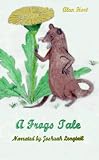 A Frogs Tale (Tales from Wingy Wood)