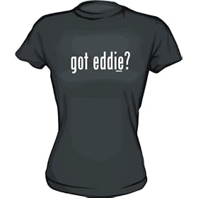 Buy got eddie? Women's tee Shirt in 6 Colors Small thru XXL made by 99 VOLTS now!
