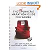 The Nonrunner's Marathon Guide for Women: Get off Your Butt and on With Your Training
