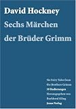 David Hockney - Six Fariy Tales from the Brothers Grimm/Sechs Märchen der Brüder Grimm