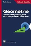 Bild zu: Geometrie: Anwendungsbezogene Grundlagen und Beispiele