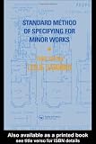 Standard Method of Specifying for Minor Works: The Preparation of Documentation for Works of Repair, Improvement and Conversion