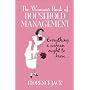The Woman's Book of Household Management: Contains Everything a Woman Ought to Know