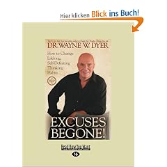 Excuses Begone!: How to Change Lifelong, Self-Defeating Thinking Habits (Easyread Large Edition)