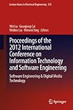 Proceedings of the 2012 International Conference on Information Technology and Software Engineering : Software Engineering & Digital Media Technology