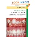Basic Guide to Orthodontic Dental Nursing (Basic Guide Dentistry Series)