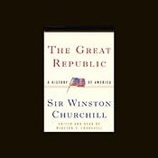 The Great Republic | [Sir Winston Churchill]