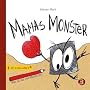Mamas Monster: Was ist nur mit Mama los?