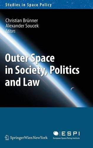 Outer Space in Society, Politics and Law (Studies in Space Policy)