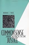 Commonsense Justice: Jurors' Notions of the Law