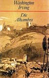 Die Alhambra - Washington Irving, Karl F. Reinking, Christian August Fischer