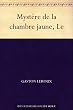Myst�re de la chambre jaune, Le