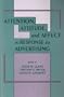 Attention, Attitude, and Affect in Response To Advertising (Advertising and Consumer Psychology)