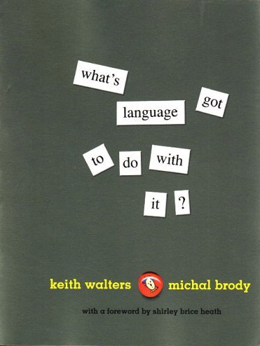 What's Language Got to Do with It? 1st edition by Walters, Keith, Brody, Michal (2005) Paperback