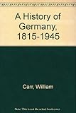 A history of Germany, 1815-1945