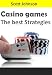 Casino Games the best Strategies