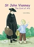 Saint John Vianney : the Curé of Ars