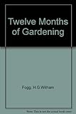 The twelve months of gardening