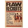 Raw Recruits
