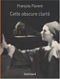 Revue Editions Gallimard  / Cette obscure clarté